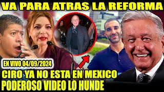 EXCLUSIVA MUNDIAL ¡CIRO YA NO ESTA EN MEXICO PODEROSO VIDEO LO HUNDE MORENA DEJA SOLA A CLAUDIA [upl. by Bautram]