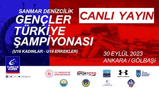 SANMAR DENİZCİLİK GENÇLER TÜRKİYE ŞAMPİYONASI ERTELEME YARIŞLARI  ANKARAGÖLBAŞI [upl. by Ong215]