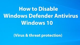 How to Disable Windows Defender Antivirus on Windows 10 [upl. by Melise]