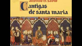 Alfonso X quotEl Sabioquot Cantigas de Santa Maria [upl. by Llertak593]