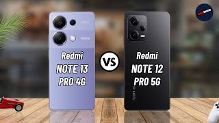 Redmi Note 13 Pro 4G vs Redmi Note 12 Pro 5G  Comparison [upl. by Orlantha]