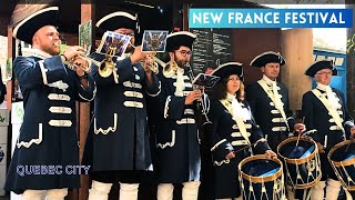 The Melodious March of History New France Festival Quebec City [upl. by Rowena]