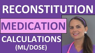 Dosage Calculations Made Easy  Reconstitution Calculation Medication Problems Nursing Students 10 [upl. by Srini]