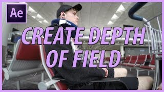 How to Create Depth of Field in Adobe After Effects CC 2017 [upl. by Tremaine874]