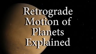 Retrograde Motion of Planets Explained [upl. by Hooker]