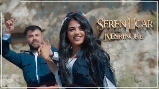 Seren Uçar Nesrinoke officialvideo [upl. by Ludvig]