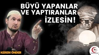 Büyü yapanlar ve büyü yaptıranlar izlesin  Kerem Önder [upl. by Malachi]