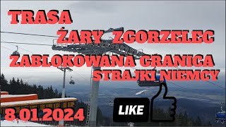 TRASA ŻARY ZGORZELEC GRANICA ZABLOKOWANA STRAJKI NIEMCY [upl. by Merissa131]