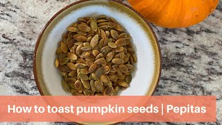 How to Toast Pumpkin Seeds Pepitas [upl. by Jaban751]