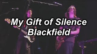 My Gift of SilenceBlackfieldLyrics y Subtitulado en Español [upl. by Grose632]