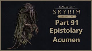 TES V Skyrim Anniversary Edition  Part 91  Epistolary Acumen [upl. by Perron492]