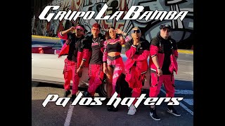 PA LOS HATERS  GRUPO LA BAMBA  LENIER amp EL MICHA VERSION MERENGUE [upl. by Llenwad]