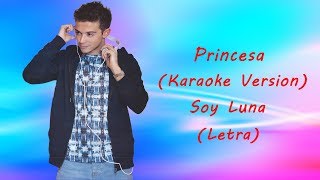 Princesa  Karaoke Version  Soy Luna 2  Letra [upl. by Broeker233]