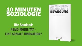 NemoMobilität – eine soziale Innovation Ute Samland  transcript Verlag [upl. by Fauch]