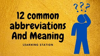 Abbreviations Meaning  12 Common Abbreviations And Meaning [upl. by Tiena]