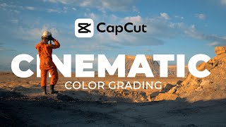 FAST EASY amp FREE Cinematic Color Grading in CapCut  Video Editing Tutorial [upl. by Jo818]