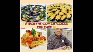 3 RICETTE CON LE COZZE  COZZE RIPIENE GRATINATE COZZE ALLA MARINARA  SPAGHETTATA CON LE COZZE [upl. by Dyche]