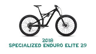 2018 Specialized Enduro Elite 29 Review [upl. by Anoli369]