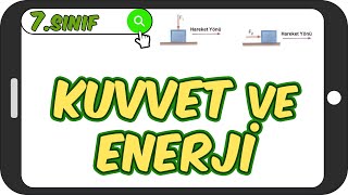 Kuvvet ve Enerji  7 Sınıf  Pratik Öğrenme  Full Ünite [upl. by Roede]