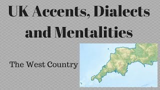 UK Accents Dialects and Mentalities  West Country [upl. by Ariaec]