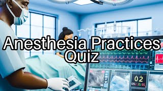 Test Your Anesthesia Knowledge 💉 Can You Score 100 on This Challenge [upl. by Eiznekcm351]