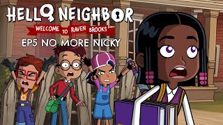 EP5 No More Nicky  helloneighbor Animated Series  Welcome to Raven Brooks [upl. by Llennod]