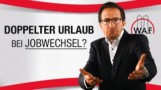 Erhalten Arbeitnehmer bei Wechsel des Arbeitgebers doppelten Urlaub  Betriebsrat Video [upl. by Sapowith905]