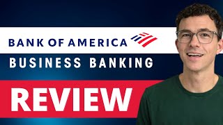 Bank of America Business Banking Review 2024 [upl. by Flss]