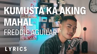 Freddie Aguilar  Kumusta Ka Aking Mahal Lyrics Cover by Nonoy Peña [upl. by Trebliw699]