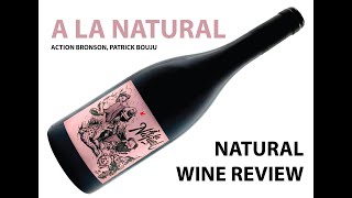 A LA NATURAL  Wine Review  Action Bronson amp Patrick Bouju [upl. by Gilford]