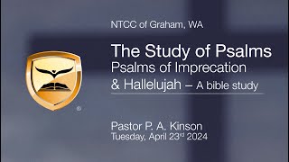 A Study Of The Psalms  Psalms of Imprecation amp Hallelujah  Bible Study  Pastor P A Kinson [upl. by Vaden]