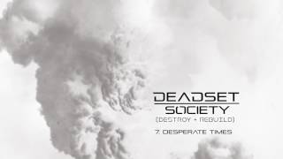 DEADSET SOCIETY  Desperate Times [upl. by Salmon]