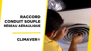 Raccorder un conduit souple à un réseau aéraulique avec CLIMAVER®  ISOVER [upl. by Herwick]