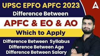 Difference Between APFC amp EO amp AO  UPSC EPFO 2023 Which to Apply [upl. by Oppen]