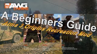 A BEGINNERS GUIDE  Arma 3 Origins Recreation Mod AWG [upl. by Shamrao635]