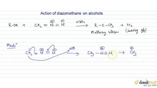 ACTION OF DIAZOMETHANE ON ALCOHOLS [upl. by Else]