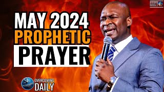 MAY 2024 PROPHETIC PRAYER  APOSTLE JOSHUA SELMAN [upl. by Latoye826]