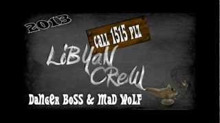 rap libya LiBYaN CReW Call To 1515 plz  الراب اليبي 2013 [upl. by Dumah431]