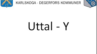 Uttal – Y  Vuxnas lärande Karlskoga Degerfors wwwuttalse [upl. by Rutan]