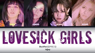 BLACKPINK Lovesick Girls Lyrics easy lyrics  color coded lyrics [upl. by Aikcir297]