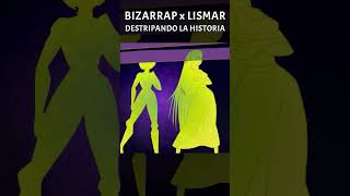 DESTRIPANDO LA HISTORIA x BIZARRAP x LISMAR🔥 dlh shorts [upl. by Lucienne]