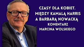 Czasy dla Kobiet Między Kamalą Harris a Barbarą Nowacką [upl. by Ylrbmik]