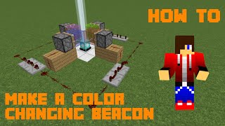 How To Make A Color Changing Beacon In Minecraft [upl. by Ortensia221]