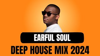 Earful Soul  Deep House Mix  10 MARCH 2024 [upl. by Yeneffit]