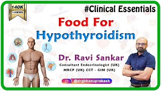 Food for Hypothyroidism  DrRavi Sankar Endocrinologist MRCPUK CCT  GIM UK [upl. by Imoin]