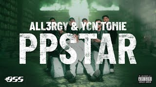 ALL3RGY  YCN TOMIE  PPSTAR Official Visualizer [upl. by Atinehs119]