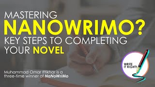 Mastering NaNoWriMo Key steps to completing your novel [upl. by Ennovihs]