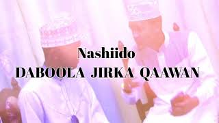 NASHIIDO  DABOOLA JIRKA QAAWAN  Abdow Mombasa amp Abdalla baajamaall • Jiilka Mustaqbalka [upl. by Oemac657]