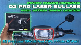 Pasang D2 Pro Laser BullAES Di Astrea Grand  D2 Pro Laser 15Watt feat CWL 3 30 Watt 🔥 [upl. by Halian378]