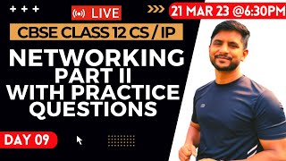 CSIP Class 12  Networking  Part 2  Free Live Class  Day 09 [upl. by Lertnahs971]